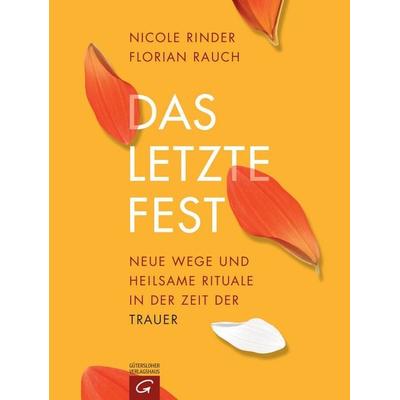 Das letzte Fest, Taschenbuch von Florian Rauch,Nicole Rinder, Gütersloher Verlagshaus, 978-3-579-08631-6