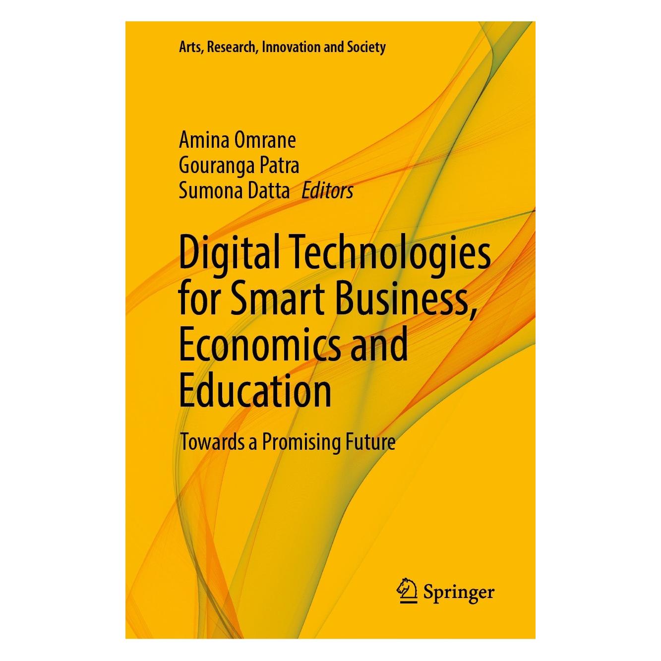 Springer Digital Technologies for Smart Business, Economics and Education (Englisch, Hardcover, Amina Omrane, Gouranga Patra, Sumona Datta) (9783031241000)