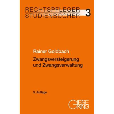 Zwangsversteigerung und Zwangsverwaltung, Taschenbuch von Rainer Goldbach, Gieseking, E u. W, 978-3-7694-1359-5