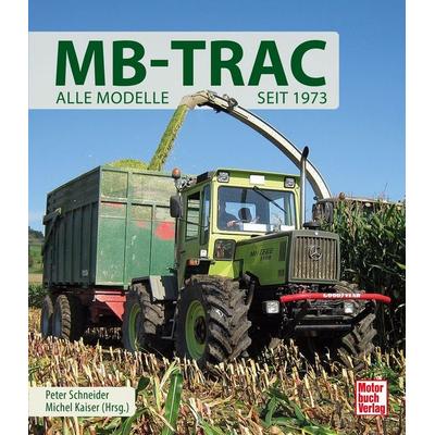 MB-TRAC, Gebundene Ausgabe von Peter Schneider,Michel Kaiser, Motorbuch Verlag, 978-3-613-04813-3