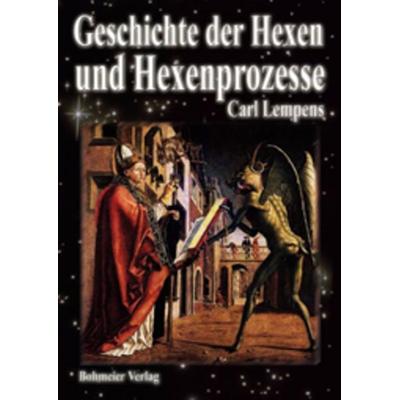 Geschichte der Hexen und Hexenprozesse, Taschenbuch von Karl Lempens, Bohmeier, J, 978-3-89094-407-4