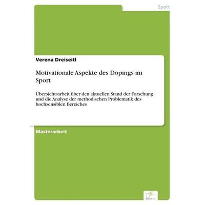 Motivationale Aspekte des Dopings im Sport, Taschenbuch von Verena Dreiseitl, Diplom.de, 978-3-96116-641-1