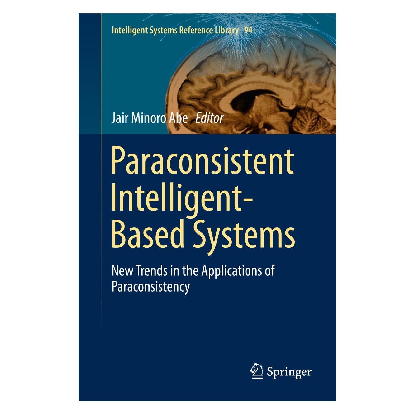 Springer Paraconsistent Intelligent-Based System (Englisch, Hardcover, Jair Minoro Abe) (9783319197210)