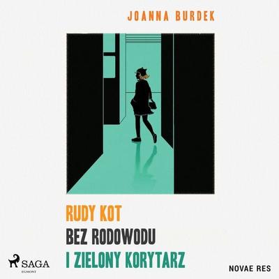Rudy kot bez rodowodu i zielony korytarz - Joanna Burdek, Audio, 9788728424537