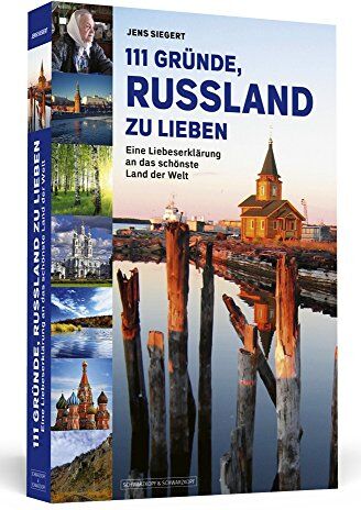 Jens Siegert - 111 Gründe, Russland zu lieben: Eine Liebeserklärung an das schönste Land der Welt - Preis vom 18.10.2026 15:28:09 h