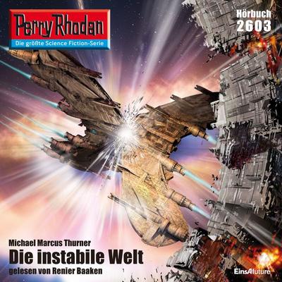 Perry Rhodan 2603: Die instabile Welt - Michael Marcus Thurner, Audio, 4056198054840
