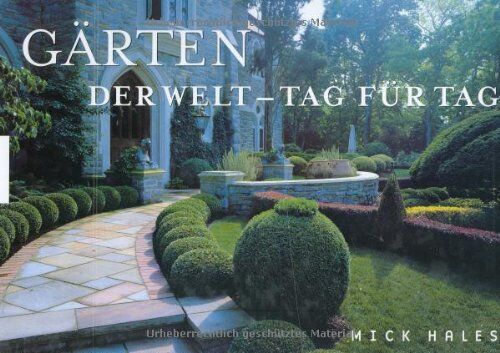 Mick Hales - Gärten der Welt - Tag für Tag - Preis vom 09.10.2026 07:28:09 h