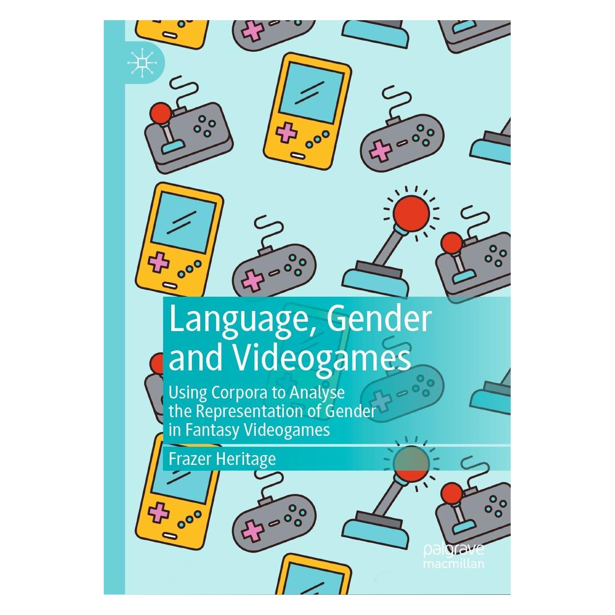 Springer Language, Gender and Videogames (Englisch, Hardcover, Frazer Heritage) (9783030743970)