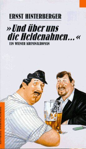 Ernst Hinterberger - 'Und über uns die Heldenahnen . . .' - Preis vom 02.10.2026 23:42:20 h