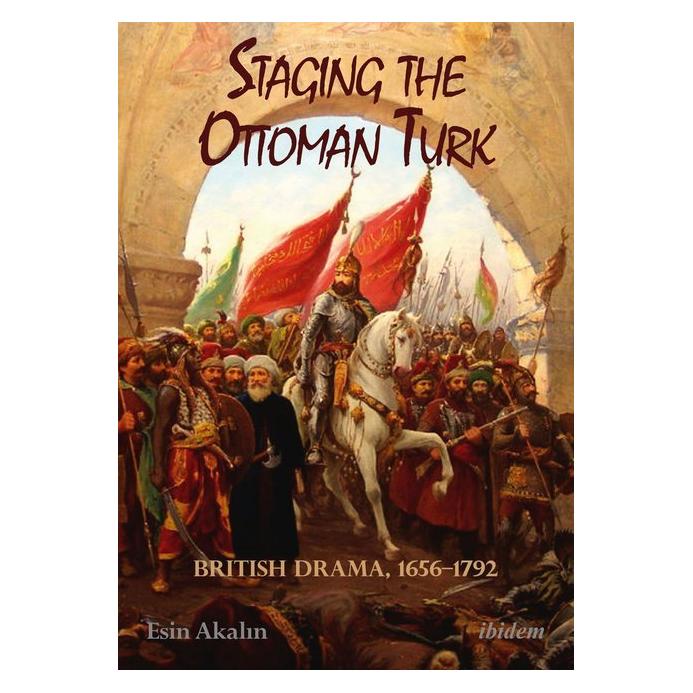 ibidem Staging the Ottoman Turk (Englisch, Softcover, Esin Akalin) (55808299)