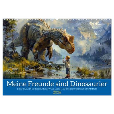 Meine Freunde sind Dinosaurier (Wandkalender 2026 DIN A2 quer), CALVENDO Monatskalender