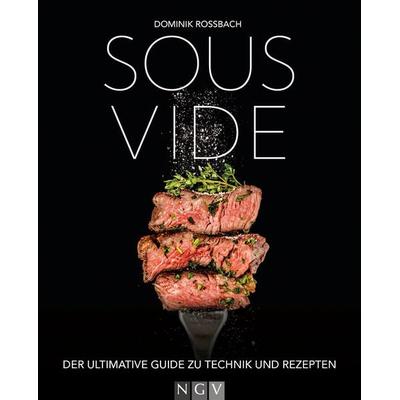 Sous-vide, Gebundene Ausgabe von Dominik Rossbach, Naumann & Göbel, 978-3-625-19819-2
