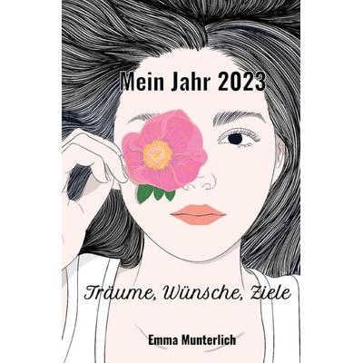 Mein Jahr 2023, Taschenbuch von Emma Munterlich, Epubli, 978-3-7565-3917-8