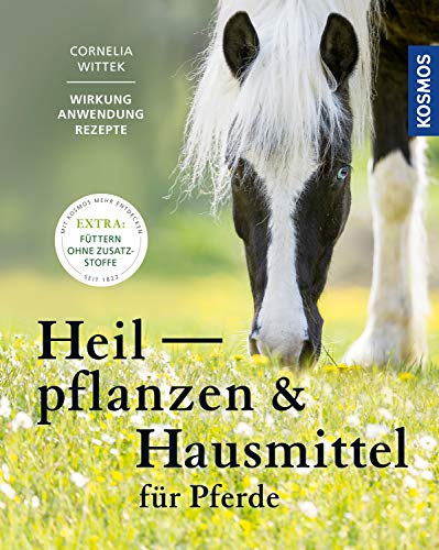 Cornelia Wittek - Heilpflanzen und Hausmittel für Pferde - Preis vom 30.09.2026 22:30:23 h