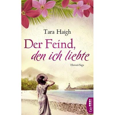 Der Feind, den ich liebte, Taschenbuch von Tara Haigh, BeHeartbeat, 978-3-7413-0178-0