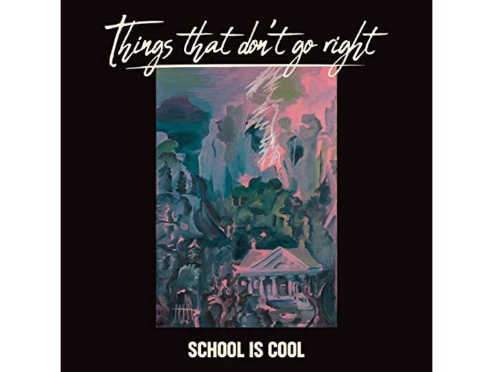 School Is Cool - Things That Dont Go Right