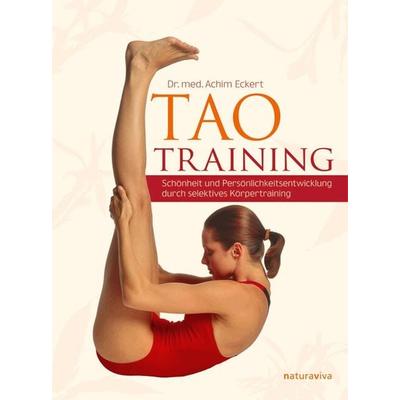 TAO Training, Gebundene Ausgabe von Achim Eckert, Natura Viva, 978-3-935407-07-6