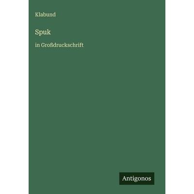 Spuk, Gebundene Ausgabe von Klabund, Antigonos Verlag, 978-3-566-10016-2
