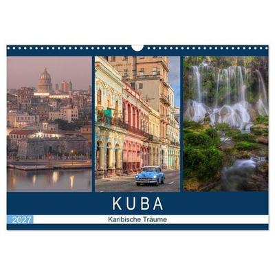 Kuba, karibische Träume (Wandkalender 2027 DIN A3 quer), CALVENDO Monatskalender