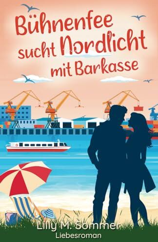 Sommer, Lilly M. - Bühnenfee sucht Nordlicht mit Barkasse (Hamburgzauber) - Preis vom 11.10.2026 15:43:13 h