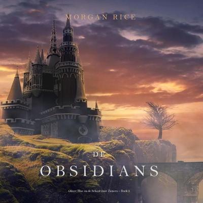 De Obsidians (Oliver Blue en de School voor Zieners – Boek 3) - Morgan Rice, Audio, 9798341571846