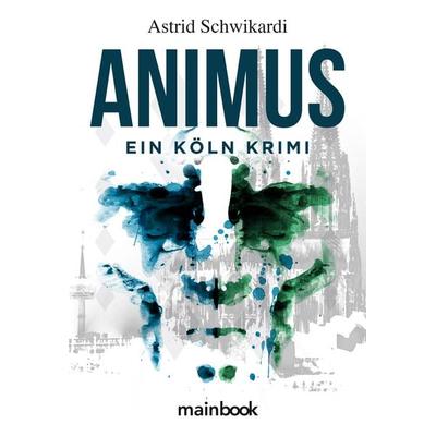 Animus, Taschenbuch von Astrid Schwikardi, Mainbook