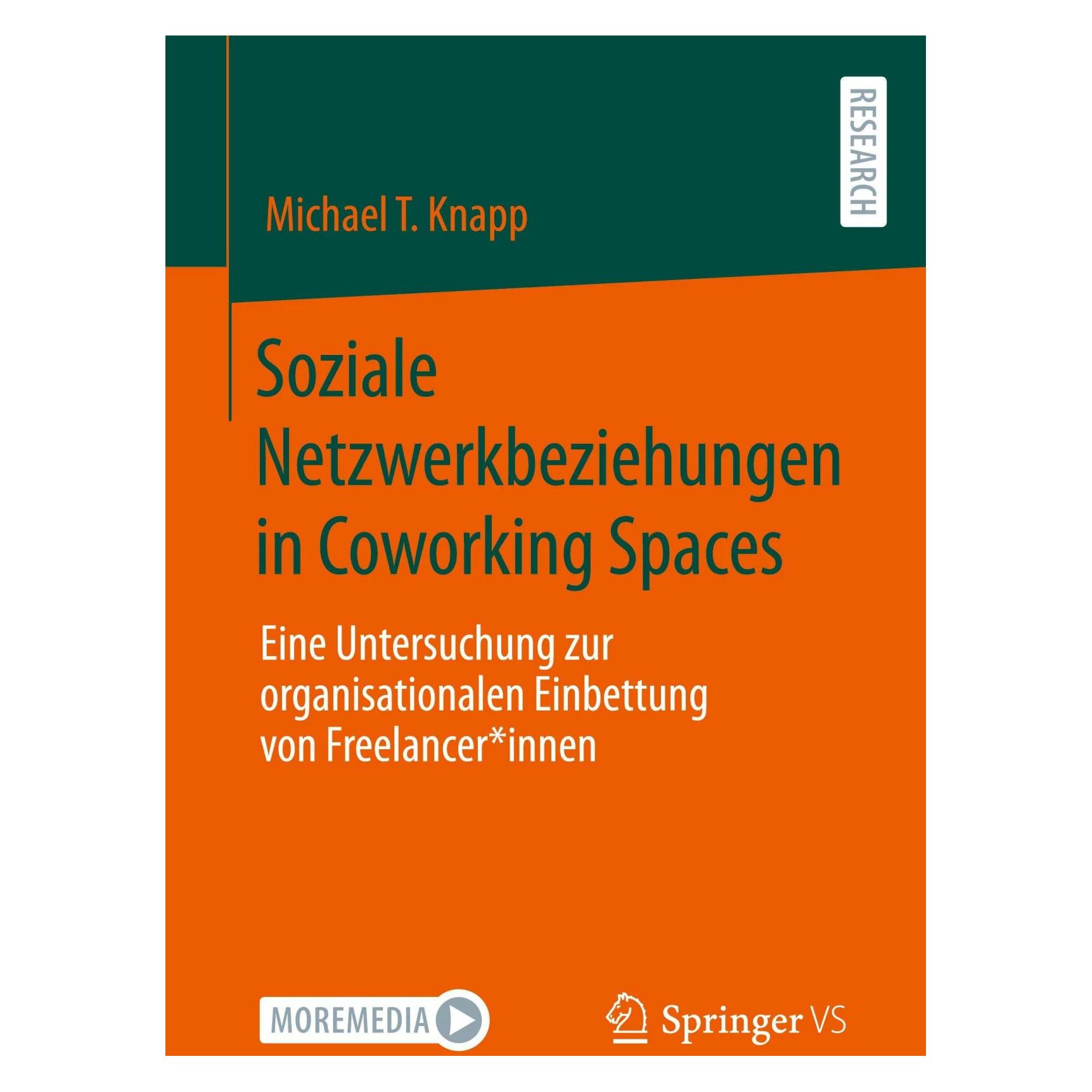Springer Soziale Netzwerkbeziehungen in Coworking Spaces (Deutsch, Softcover, Michael T. Knapp) (42348403)