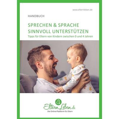 Sprechen & Sprache sinnvoll unterstützen, Taschenbuch von ElternLeben ., Tredition, 978-3-347-27610-9