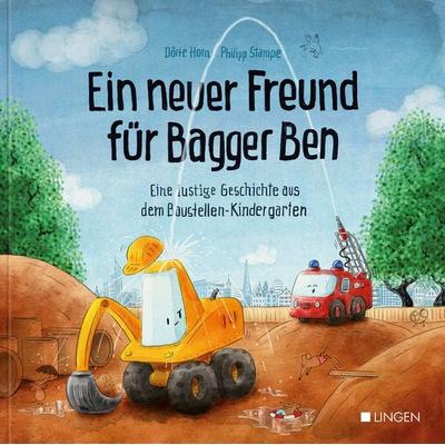 Ein neuer Freund für Bagger Ben, Gebundene Ausgabe von Dörte Horn, Lingen, 978-3-943390-86-5