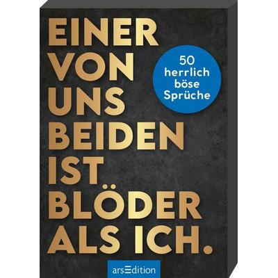 Einer von uns beiden ist blöder als ich., Gebundene Ausgabe von , arsedition, 978-3-8458-6280-4