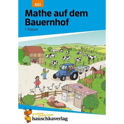 Mathe 1. Klasse Übungsheft - Mathe auf dem Bauernhof, Geheftet von Ingrid Hauschka-Bohmann, Hauschka Verlag, 978-3-88100-651-4