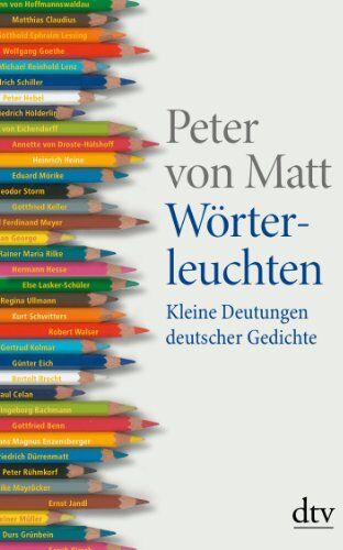 Matt, Peter von - Wörterleuchten: Kleine Deutungen deutscher Gedichte - Preis vom 14.10.2026 23:07:16 h