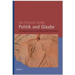 Politik und Glaube, Fachbücher von Jan-Christian Cordes