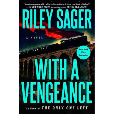 With a Vengeance, Gebundene Ausgabe von Riley Sager, Random House N.Y., 978-0-593-47240-8