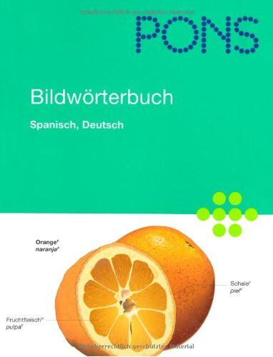 Jean-Claude Corbeil - PONS Bildwörterbuch Spanisch, Deutsch: Rund 20.000 Begriffe in zwei Sprachen übersetzt. 600 Themen in 17 Kapiteln - Preis vom 07.10.2026 11:45:10 h