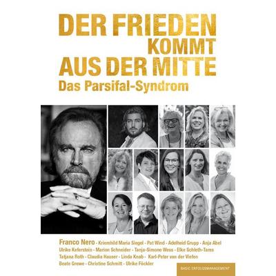 Der Frieden kommt aus der Mitte, Taschenbuch von Pat Wind,Franco Nero,Adelheid Grupp,Ulrike Keferstein,Karl-Peter van der Viefen, Basic
