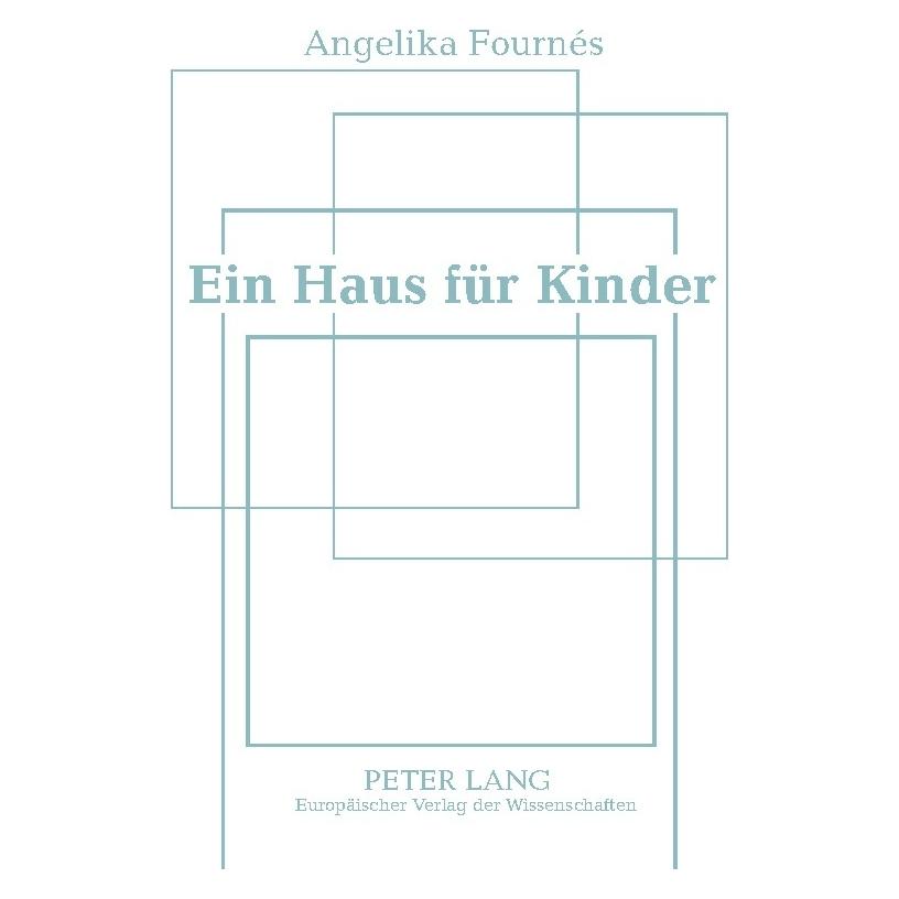 Peter Lang Ein Haus für Kinder (Deutsch, Softcover, Angelika Fournés) (56028459)