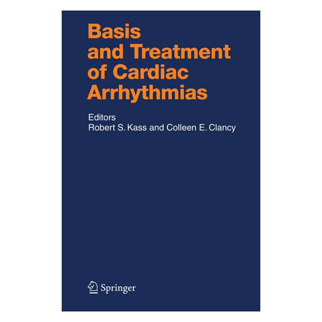 Springer Basis and Treatment of Cardiac Arrhythmias (Englisch, Softcover, Colleen E. Clancy, Robert E. Kass) (55374126)