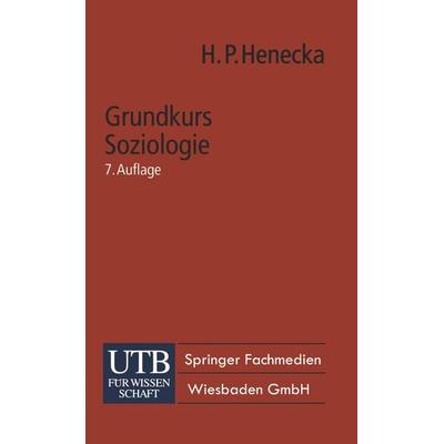 Grundkurs Soziologie, Taschenbuch von Hans Peter Henecka, VS Verlag für Sozialwissenschaften, 978-3-8100-2596-8