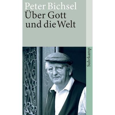 Über Gott und die Welt, Taschenbuch von Peter Bichsel, Suhrkamp