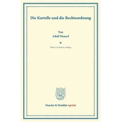 Die Kartelle und die Rechtsordnung., Fachbücher von Adolf Menzel