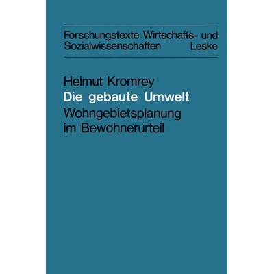 Die gebaute Umwelt, Taschenbuch von Helmut Kromrey, VS Verlag für Sozialwissenschaften, 978-3-322-95476-3