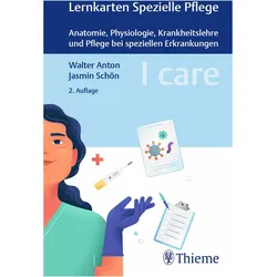 I care Lernkarten Spezielle Pflege – Anatomie, Physiologie, Krankheitslehre und Pflege bei, Schulbücher von Walter Anton, Jasmin Schön