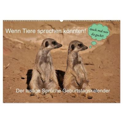 Wenn Tiere Sprechen könnten! Der lustige Sprüche Geburtstagskalender (Wandkalender 2026 DIN A2 quer), CALVENDO Monatskalender