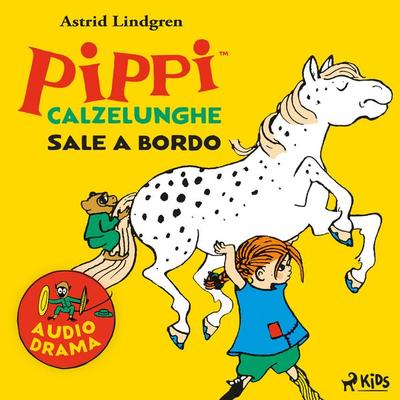 Pippi Calzelunghe sale a bordo - Astrid Lindgren, Audio, 9788728062814