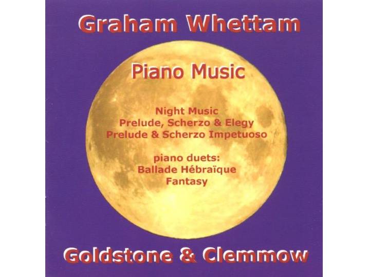 Goldstone & Clemmow - Whettam: Piano Music