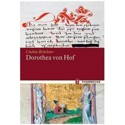 Dorothea von Hof: "Das buoch der götlichen liebe und summe der tugent", Sachbücher von Undine Brckner