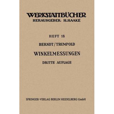 Technische Winkelmessungen, Taschenbuch von G. Berndt,H. Trumpold, Springer Berlin, 978-3-540-03232-8