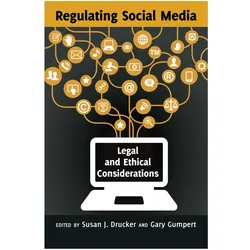 Regulating Social Media, Fachbücher von Susan J. Drucker, Gary Gumpert