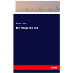 The Mandarin's Fan, Belletristik von Fergus Hume